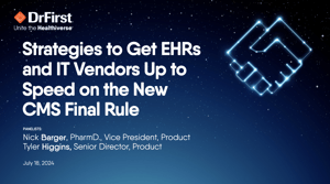 New CMS Final Rule: Strategies to Get EHR and IT Vendors Up to Speed