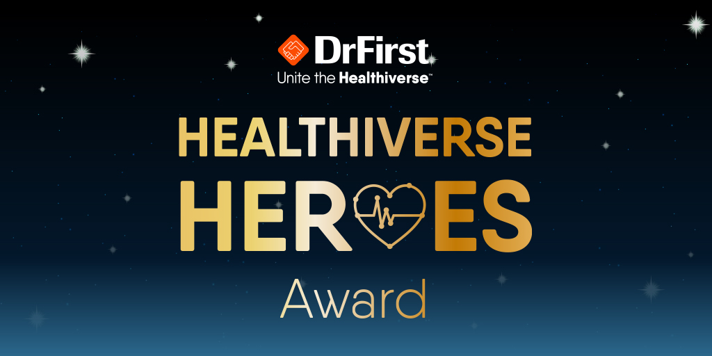 DrFirst Recognizes Healthcare Organizations for Excellence in Using Technology to Improve Care Collaboration, Interoperability, Efficiency, and Patient Outcomes