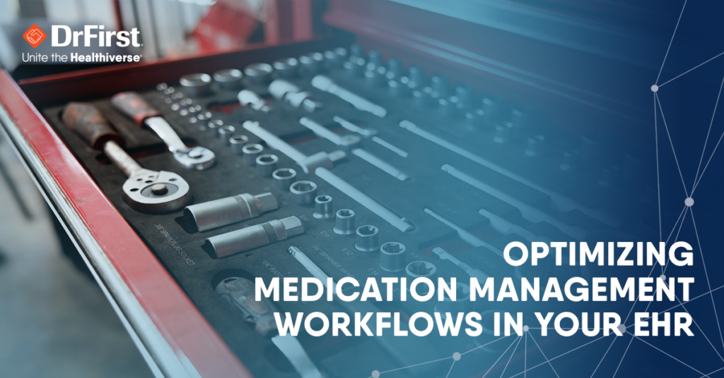 Optimizing Medication Management Workflows in Your EHR