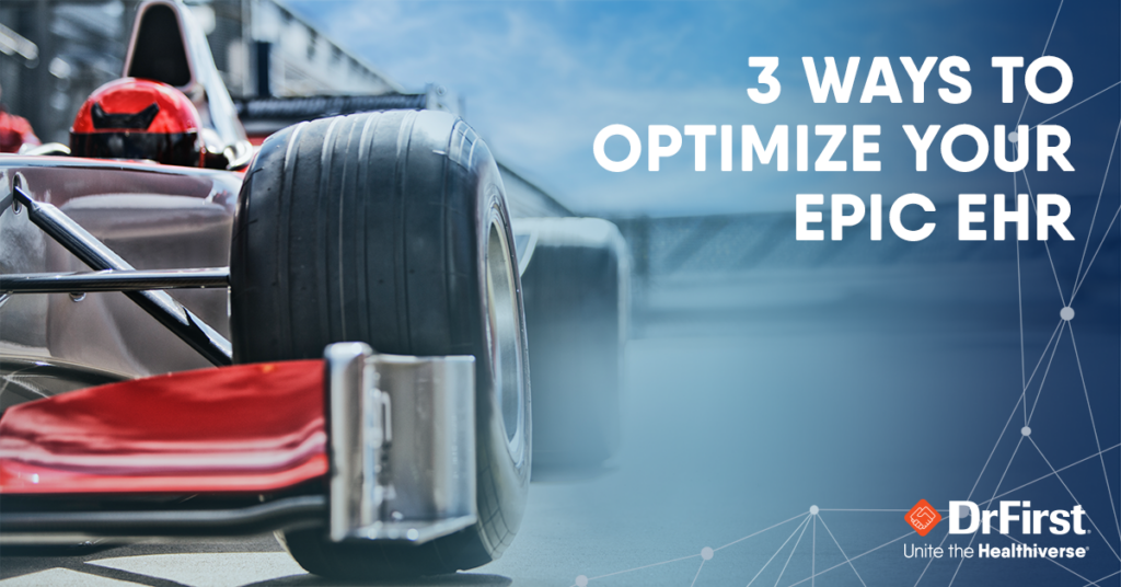 3 Ways to Optimize Your Epic EHR