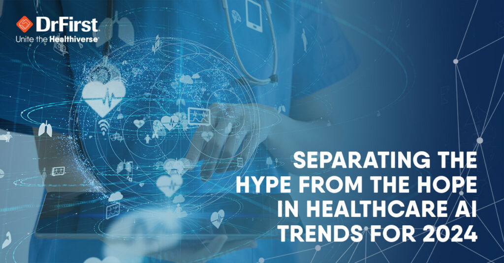 Separating the Hype From the Hope in Healthcare AI Trends for 2024
