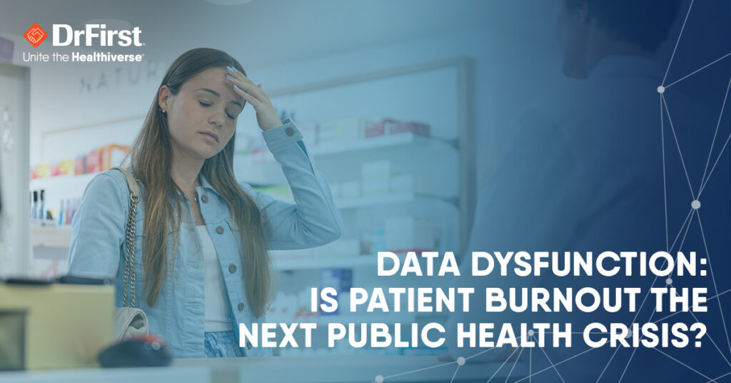 Data Dysfunction: Is Patient Burnout the Next Public Health Crisis?